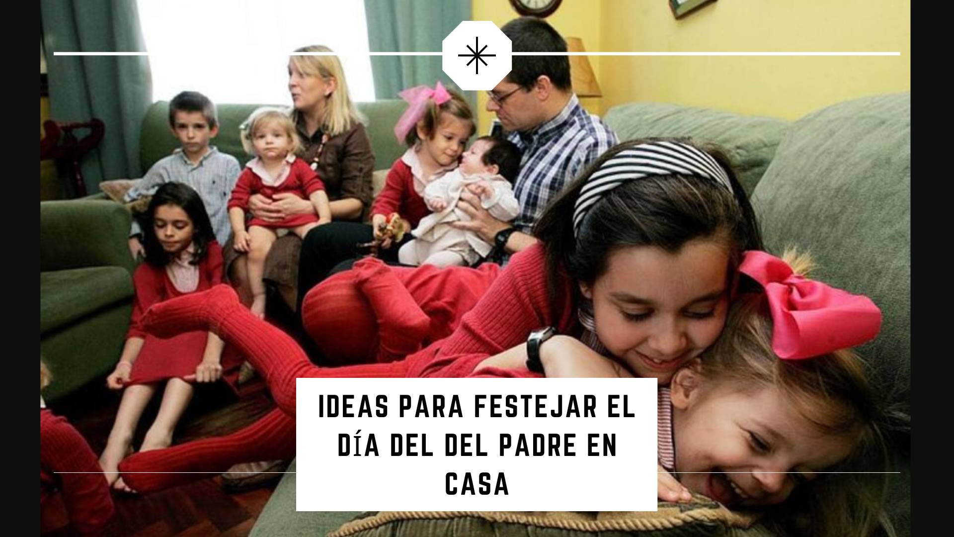 Ideas para Festejar el Día del del Padre 2023 en Casa