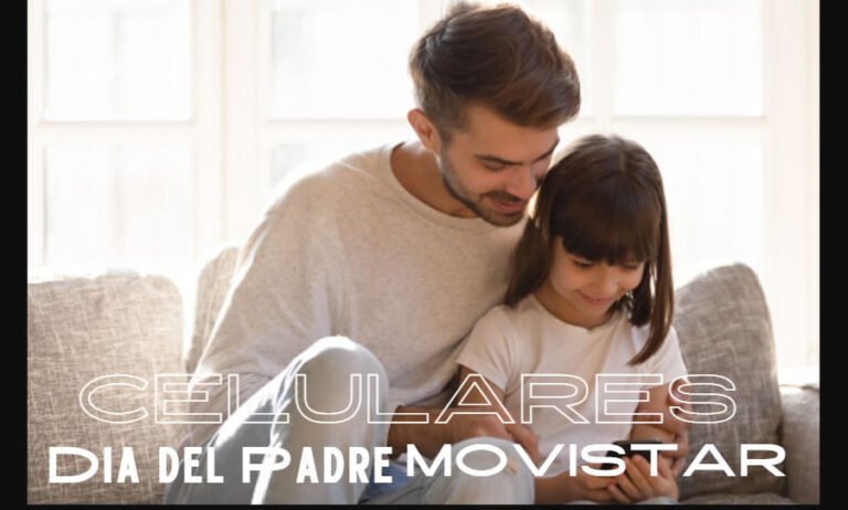 Promociones y Ofertas de  Celulares Movistar 2022 Dia del Padre